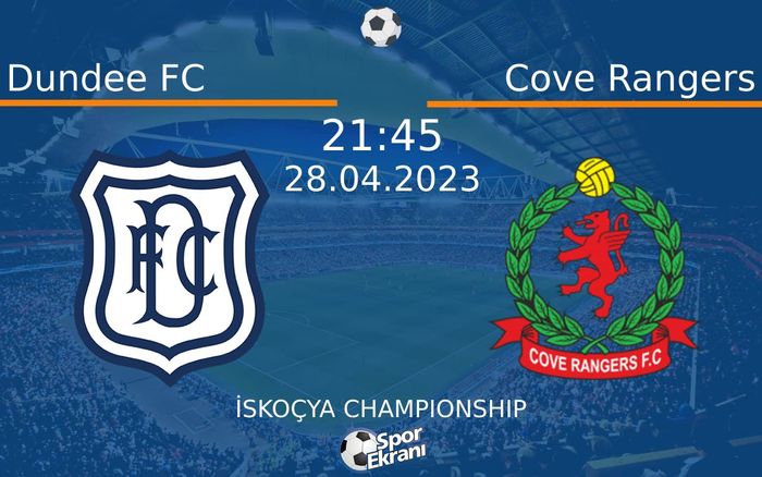 28 Nisan 2023 Dundee FC vs Cove Rangers maçı Hangi Kanalda Saat Kaçta Yayınlanacak? 28 Nisan 2023 Dundee FC vs Cove Rangers maçı Hangi Kanalda Saat Kaçta Yayınlanacak?