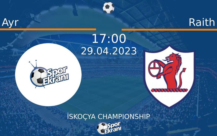 29 Nisan 2023 Ayr vs Raith maçı Hangi Kanalda Saat Kaçta Yayınlanacak? 29 Nisan 2023 Ayr vs Raith maçı Hangi Kanalda Saat Kaçta Yayınlanacak?