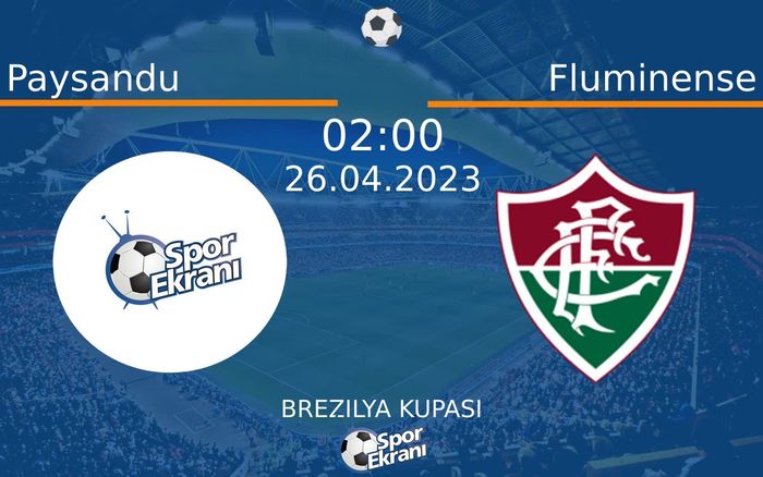 26 Nisan 2023 Paysandu vs Fluminense maçı Hangi Kanalda Saat Kaçta Yayınlanacak? 26 Nisan 2023 Paysandu vs Fluminense maçı Hangi Kanalda Saat Kaçta Yayınlanacak?