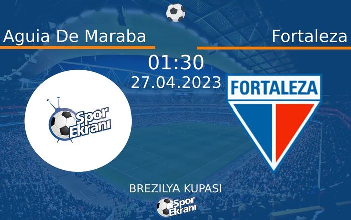 27 Nisan 2023 Aguia De Maraba vs Fortaleza maçı Hangi Kanalda Saat Kaçta Yayınlanacak? 27 Nisan 2023 Aguia De Maraba vs Fortaleza maçı Hangi Kanalda Saat Kaçta Yayınlanacak?