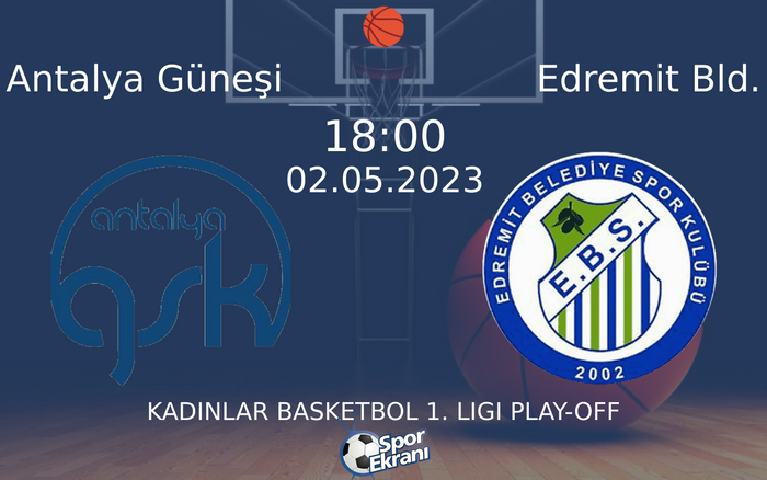 02 Mayıs 2023 Antalya Güneşi vs Edremit Bld. maçı Hangi Kanalda Saat Kaçta Yayınlanacak? 02 Mayıs 2023 Antalya Güneşi vs Edremit Bld. maçı Hangi Kanalda Saat Kaçta Yayınlanacak?