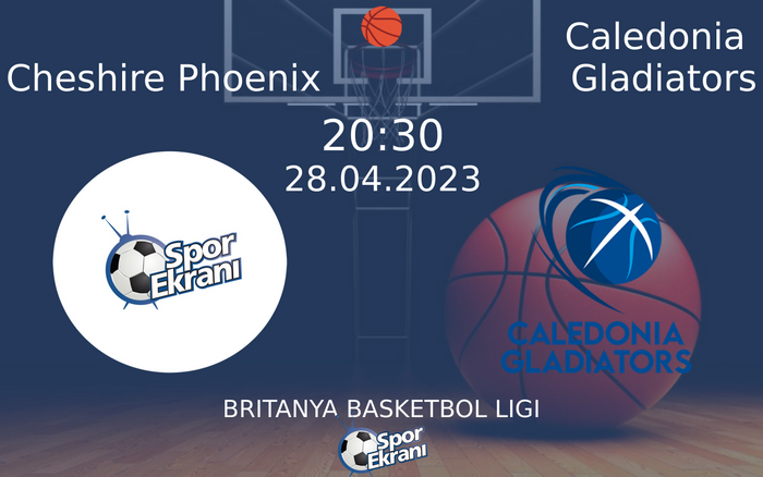 28 Nisan 2023 Cheshire Phoenix vs Caledonia Gladiators maçı Hangi Kanalda Saat Kaçta Yayınlanacak? 28 Nisan 2023 Cheshire Phoenix vs Caledonia Gladiators maçı Hangi Kanalda Saat Kaçta Yayınlanacak?