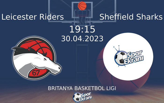 30 Nisan 2023 Leicester Riders vs Sheffield Sharks maçı Hangi Kanalda Saat Kaçta Yayınlanacak? 30 Nisan 2023 Leicester Riders vs Sheffield Sharks maçı Hangi Kanalda Saat Kaçta Yayınlanacak?
