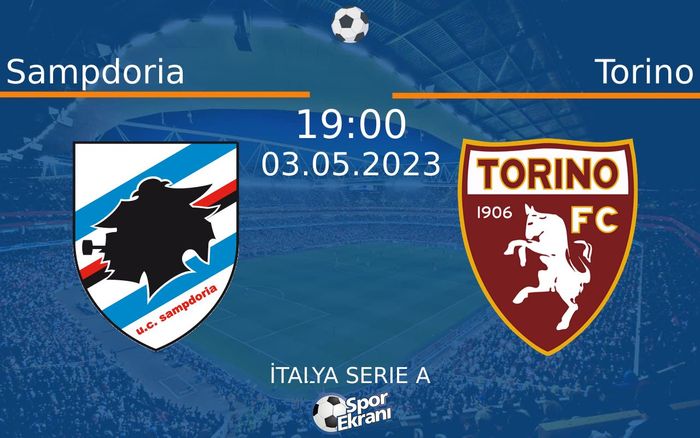 03 Mayıs 2023 Sampdoria vs Torino maçı Hangi Kanalda Saat Kaçta Yayınlanacak? 03 Mayıs 2023 Sampdoria vs Torino maçı Hangi Kanalda Saat Kaçta Yayınlanacak?