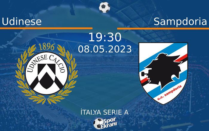 08 Mayıs 2023 Udinese vs Sampdoria maçı Hangi Kanalda Saat Kaçta Yayınlanacak? 08 Mayıs 2023 Udinese vs Sampdoria maçı Hangi Kanalda Saat Kaçta Yayınlanacak?
