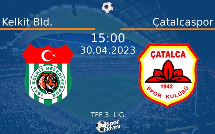 30 Nisan 2023 Kelkit Bld. vs Çatalcaspor maçı Hangi Kanalda Saat Kaçta Yayınlanacak? 30 Nisan 2023 Kelkit Bld. vs Çatalcaspor maçı Hangi Kanalda Saat Kaçta Yayınlanacak?