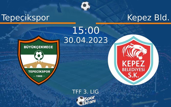 30 Nisan 2023 Tepecikspor vs Kepez Bld. maçı Hangi Kanalda Saat Kaçta Yayınlanacak? 30 Nisan 2023 Tepecikspor vs Kepez Bld. maçı Hangi Kanalda Saat Kaçta Yayınlanacak?