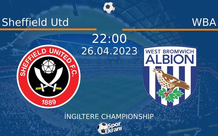 26 Nisan 2023 Sheffield Utd vs WBA maçı Hangi Kanalda Saat Kaçta Yayınlanacak? 26 Nisan 2023 Sheffield Utd vs WBA maçı Hangi Kanalda Saat Kaçta Yayınlanacak?
