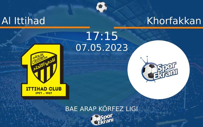 07 Mayıs 2023 Al Ittihad vs Khorfakkan maçı Hangi Kanalda Saat Kaçta Yayınlanacak? 07 Mayıs 2023 Al Ittihad vs Khorfakkan maçı Hangi Kanalda Saat Kaçta Yayınlanacak?