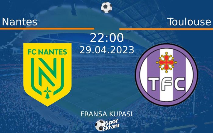 29 Nisan 2023 Nantes vs Toulouse maçı Hangi Kanalda Saat Kaçta Yayınlanacak? 29 Nisan 2023 Nantes vs Toulouse maçı Hangi Kanalda Saat Kaçta Yayınlanacak?