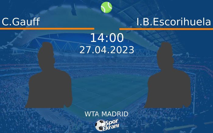 27 Nisan 2023 C.Gauff vs I.B.Escorihuela maçı Hangi Kanalda Saat Kaçta Yayınlanacak? 27 Nisan 2023 C.Gauff vs I.B.Escorihuela maçı Hangi Kanalda Saat Kaçta Yayınlanacak?