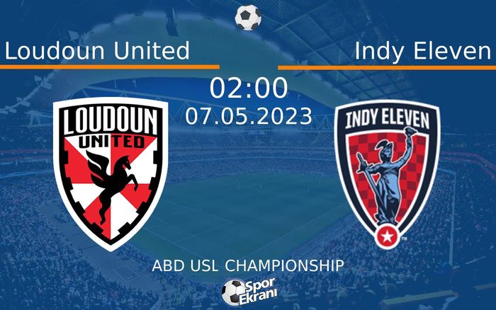 07 Mayıs 2023 Loudoun United vs Indy Eleven maçı Hangi Kanalda Saat Kaçta Yayınlanacak? 07 Mayıs 2023 Loudoun United vs Indy Eleven maçı Hangi Kanalda Saat Kaçta Yayınlanacak?