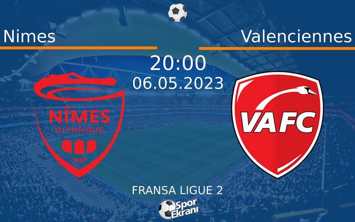 06 Mayıs 2023 Nimes vs Valenciennes maçı Hangi Kanalda Saat Kaçta Yayınlanacak? 06 Mayıs 2023 Nimes vs Valenciennes maçı Hangi Kanalda Saat Kaçta Yayınlanacak?