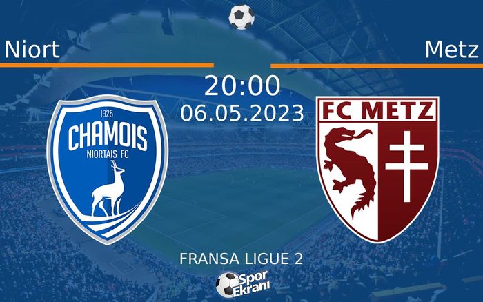 06 Mayıs 2023 Niort vs Metz maçı Hangi Kanalda Saat Kaçta Yayınlanacak? 06 Mayıs 2023 Niort vs Metz maçı Hangi Kanalda Saat Kaçta Yayınlanacak?