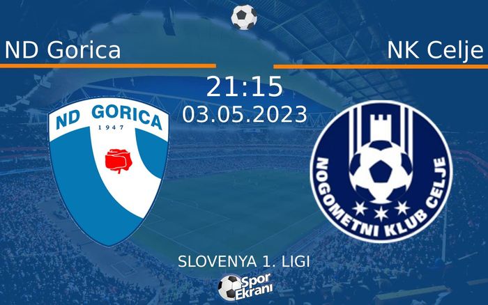 03 Mayıs 2023 ND Gorica vs NK Celje maçı Hangi Kanalda Saat Kaçta Yayınlanacak? 03 Mayıs 2023 ND Gorica vs NK Celje maçı Hangi Kanalda Saat Kaçta Yayınlanacak?