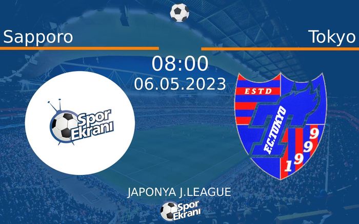 06 Mayıs 2023 Sapporo vs Tokyo maçı Hangi Kanalda Saat Kaçta Yayınlanacak? 06 Mayıs 2023 Sapporo vs Tokyo maçı Hangi Kanalda Saat Kaçta Yayınlanacak?