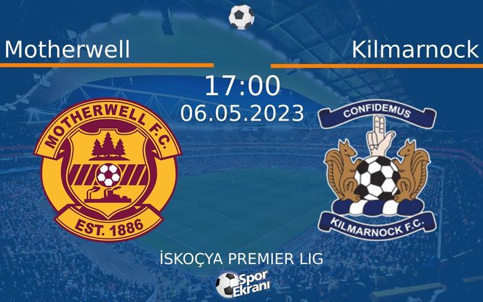 06 Mayıs 2023 Motherwell vs Kilmarnock maçı Hangi Kanalda Saat Kaçta Yayınlanacak? 06 Mayıs 2023 Motherwell vs Kilmarnock maçı Hangi Kanalda Saat Kaçta Yayınlanacak?