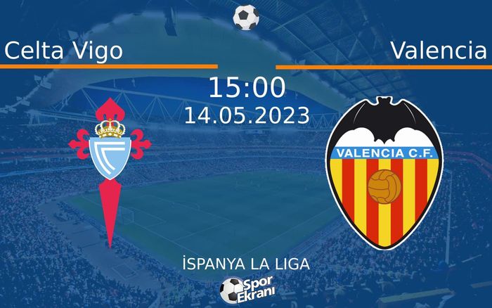14 Mayıs 2023 Celta Vigo vs Valencia maçı Hangi Kanalda Saat Kaçta Yayınlanacak? 14 Mayıs 2023 Celta Vigo vs Valencia maçı Hangi Kanalda Saat Kaçta Yayınlanacak?