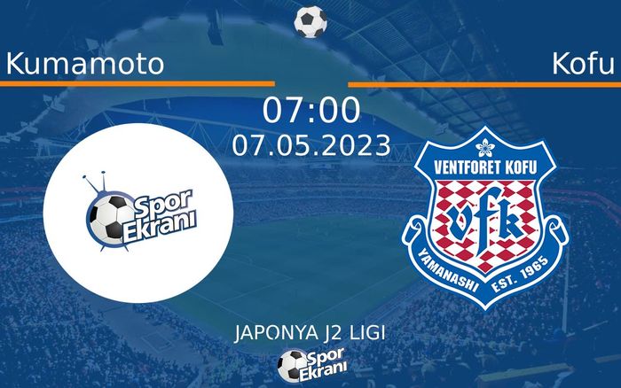 07 Mayıs 2023 Kumamoto vs Kofu maçı Hangi Kanalda Saat Kaçta Yayınlanacak? 07 Mayıs 2023 Kumamoto vs Kofu maçı Hangi Kanalda Saat Kaçta Yayınlanacak?