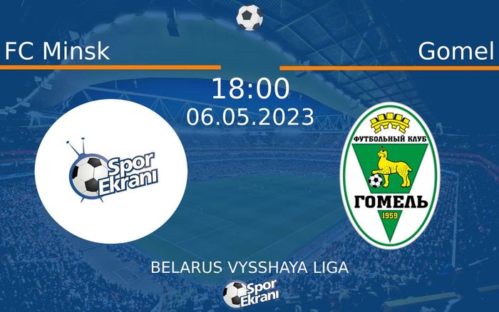 06 Mayıs 2023 FC Minsk vs Gomel maçı Hangi Kanalda Saat Kaçta Yayınlanacak? 06 Mayıs 2023 FC Minsk vs Gomel maçı Hangi Kanalda Saat Kaçta Yayınlanacak?