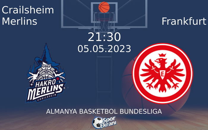 05 Mayıs 2023 Crailsheim Merlins vs Frankfurt maçı Hangi Kanalda Saat Kaçta Yayınlanacak? 05 Mayıs 2023 Crailsheim Merlins vs Frankfurt maçı Hangi Kanalda Saat Kaçta Yayınlanacak?