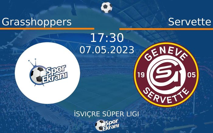 07 Mayıs 2023 Grasshoppers vs Servette maçı Hangi Kanalda Saat Kaçta Yayınlanacak? 07 Mayıs 2023 Grasshoppers vs Servette maçı Hangi Kanalda Saat Kaçta Yayınlanacak?