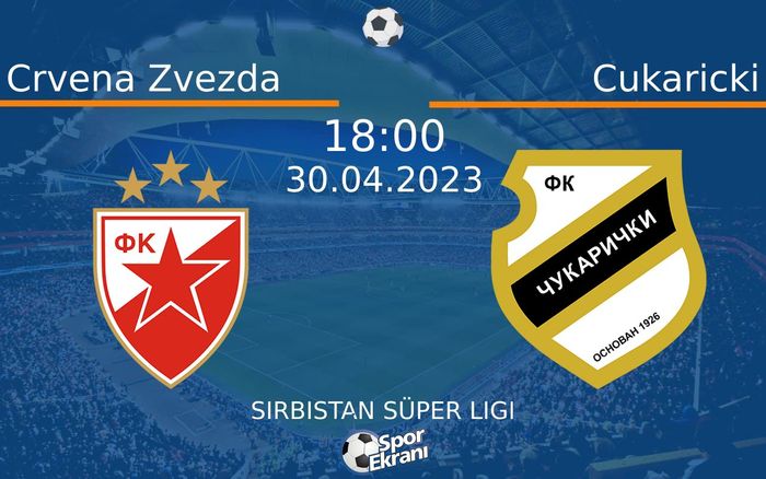 30 Nisan 2023 Crvena Zvezda vs Cukaricki maçı Hangi Kanalda Saat Kaçta Yayınlanacak? 30 Nisan 2023 Crvena Zvezda vs Cukaricki maçı Hangi Kanalda Saat Kaçta Yayınlanacak?