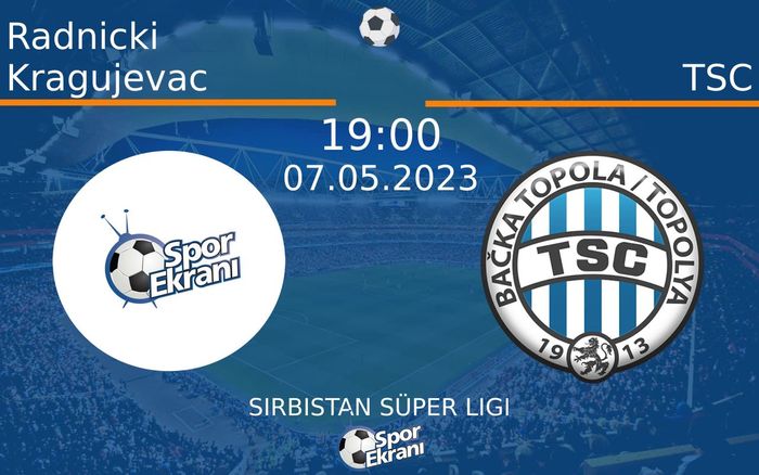 07 Mayıs 2023 Radnicki Kragujevac vs TSC maçı Hangi Kanalda Saat Kaçta Yayınlanacak? 07 Mayıs 2023 Radnicki Kragujevac vs TSC maçı Hangi Kanalda Saat Kaçta Yayınlanacak?