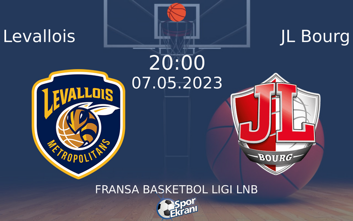 07 Mayıs 2023 Levallois vs JL Bourg maçı Hangi Kanalda Saat Kaçta Yayınlanacak? 07 Mayıs 2023 Levallois vs JL Bourg maçı Hangi Kanalda Saat Kaçta Yayınlanacak?