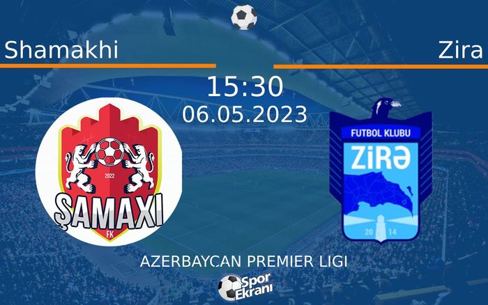 06 Mayıs 2023 Shamakhi vs Zira maçı Hangi Kanalda Saat Kaçta Yayınlanacak? 06 Mayıs 2023 Shamakhi vs Zira maçı Hangi Kanalda Saat Kaçta Yayınlanacak?