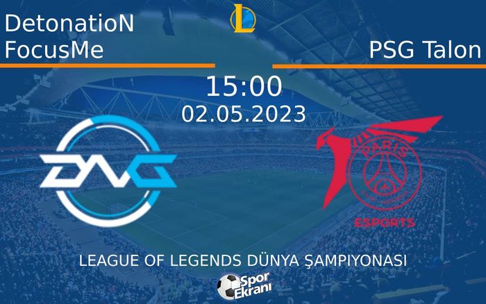 02 Mayıs 2023 DetonatioN FocusMe vs PSG Talon maçı Hangi Kanalda Saat Kaçta Yayınlanacak? 02 Mayıs 2023 DetonatioN FocusMe vs PSG Talon maçı Hangi Kanalda Saat Kaçta Yayınlanacak?