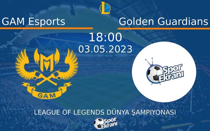 03 Mayıs 2023 GAM Esports vs Golden Guardians maçı Hangi Kanalda Saat Kaçta Yayınlanacak? 03 Mayıs 2023 GAM Esports vs Golden Guardians maçı Hangi Kanalda Saat Kaçta Yayınlanacak?