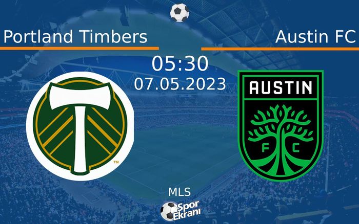 07 Mayıs 2023 Portland Timbers vs Austin FC maçı Hangi Kanalda Saat Kaçta Yayınlanacak? 07 Mayıs 2023 Portland Timbers vs Austin FC maçı Hangi Kanalda Saat Kaçta Yayınlanacak?