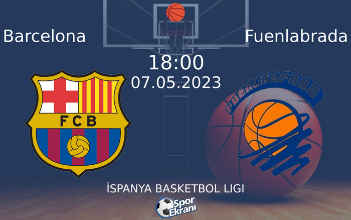 07 Mayıs 2023 Barcelona vs Fuenlabrada maçı Hangi Kanalda Saat Kaçta Yayınlanacak? 07 Mayıs 2023 Barcelona vs Fuenlabrada maçı Hangi Kanalda Saat Kaçta Yayınlanacak?