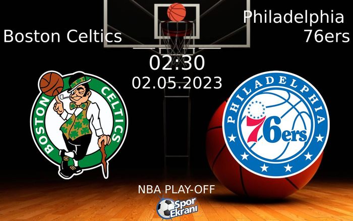 02 Mayıs 2023 Boston Celtics vs Philadelphia 76ers maçı Hangi Kanalda Saat Kaçta Yayınlanacak? 02 Mayıs 2023 Boston Celtics vs Philadelphia 76ers maçı Hangi Kanalda Saat Kaçta Yayınlanacak?