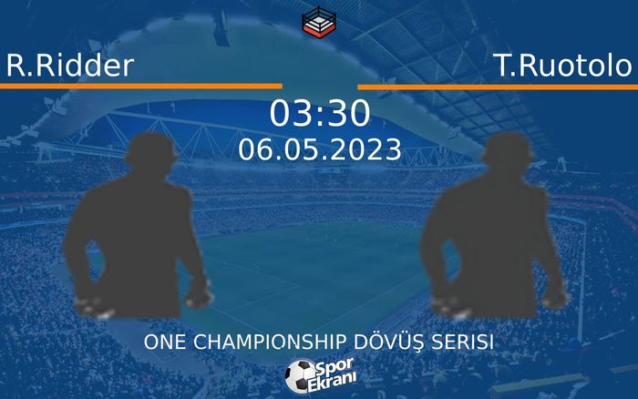 06 Mayıs 2023 R.Ridder vs T.Ruotolo maçı Hangi Kanalda Saat Kaçta Yayınlanacak? 06 Mayıs 2023 R.Ridder vs T.Ruotolo maçı Hangi Kanalda Saat Kaçta Yayınlanacak?