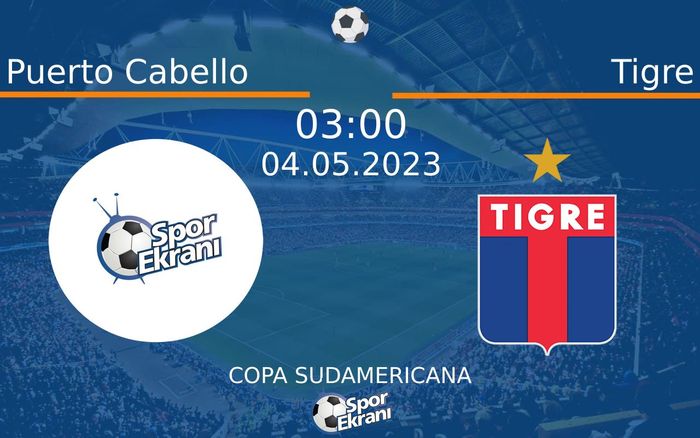 04 Mayıs 2023 Puerto Cabello vs Tigre maçı Hangi Kanalda Saat Kaçta Yayınlanacak? 04 Mayıs 2023 Puerto Cabello vs Tigre maçı Hangi Kanalda Saat Kaçta Yayınlanacak?