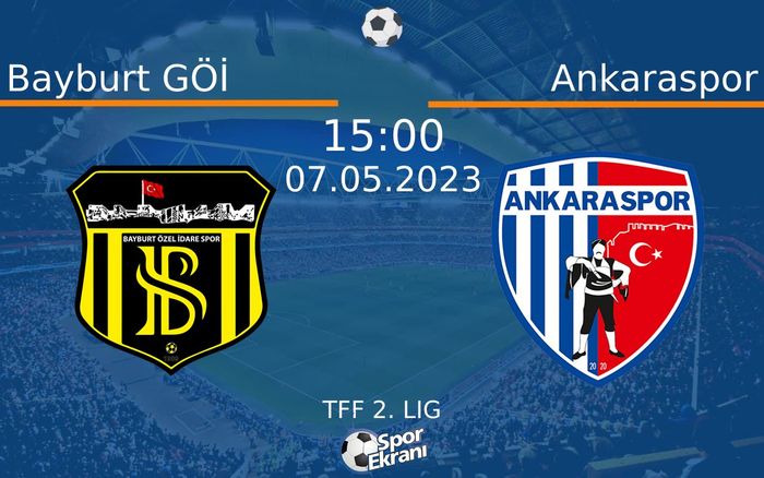 07 Mayıs 2023 Bayburt GÖİ vs Ankaraspor maçı Hangi Kanalda Saat Kaçta Yayınlanacak? 07 Mayıs 2023 Bayburt GÖİ vs Ankaraspor maçı Hangi Kanalda Saat Kaçta Yayınlanacak?