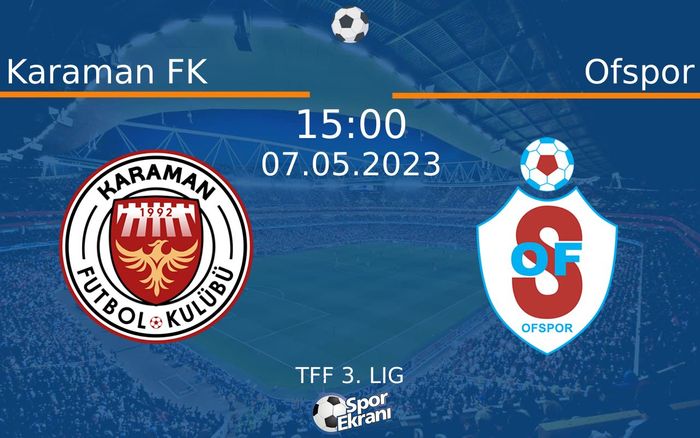 07 Mayıs 2023 Karaman FK vs Ofspor maçı Hangi Kanalda Saat Kaçta Yayınlanacak? 07 Mayıs 2023 Karaman FK vs Ofspor maçı Hangi Kanalda Saat Kaçta Yayınlanacak?