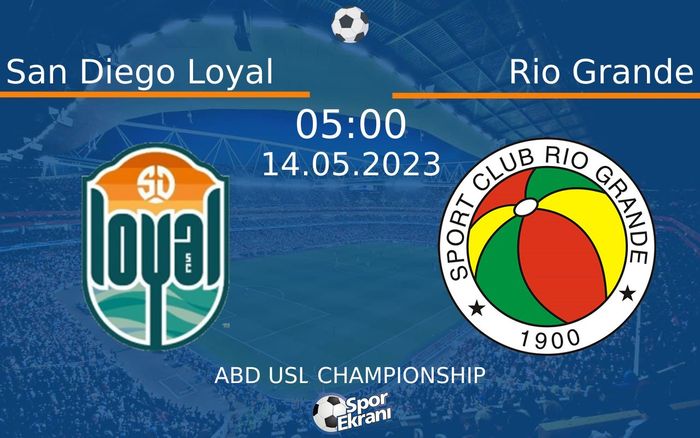 14 Mayıs 2023 San Diego Loyal vs Rio Grande maçı Hangi Kanalda Saat Kaçta Yayınlanacak? 14 Mayıs 2023 San Diego Loyal vs Rio Grande maçı Hangi Kanalda Saat Kaçta Yayınlanacak?