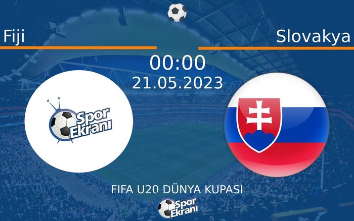 21 Mayıs 2023 Fiji vs Slovakya maçı Hangi Kanalda Saat Kaçta Yayınlanacak? 21 Mayıs 2023 Fiji vs Slovakya maçı Hangi Kanalda Saat Kaçta Yayınlanacak?