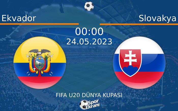 24 Mayıs 2023 Ekvador vs Slovakya maçı Hangi Kanalda Saat Kaçta Yayınlanacak? 24 Mayıs 2023 Ekvador vs Slovakya maçı Hangi Kanalda Saat Kaçta Yayınlanacak?