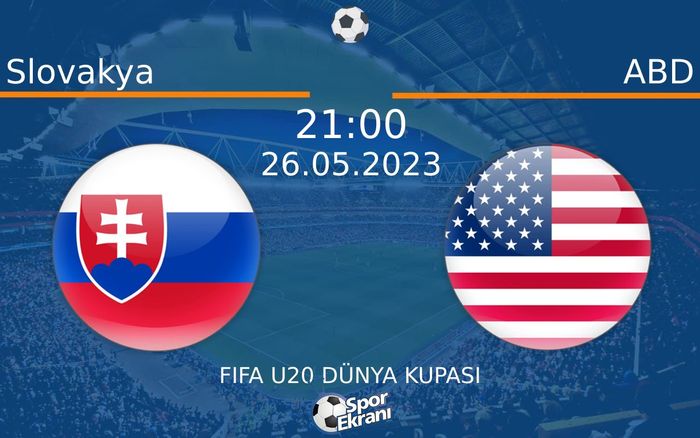 26 Mayıs 2023 Slovakya vs ABD maçı Hangi Kanalda Saat Kaçta Yayınlanacak?