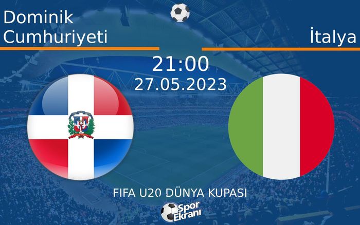 27 Mayıs 2023 Dominik Cumhuriyeti vs İtalya maçı Hangi Kanalda Saat Kaçta Yayınlanacak? 27 Mayıs 2023 Dominik Cumhuriyeti vs İtalya maçı Hangi Kanalda Saat Kaçta Yayınlanacak?