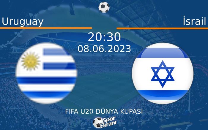 08 Haziran 2023 Uruguay vs İsrail maçı Hangi Kanalda Saat Kaçta Yayınlanacak?