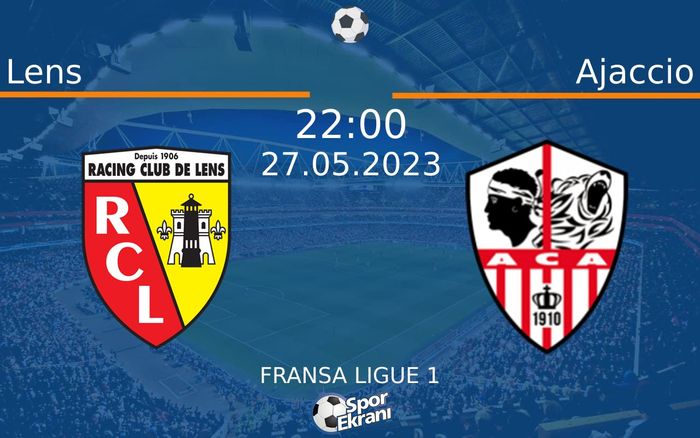 27 Mayıs 2023 Lens vs Ajaccio maçı Hangi Kanalda Saat Kaçta Yayınlanacak? 27 Mayıs 2023 Lens vs Ajaccio maçı Hangi Kanalda Saat Kaçta Yayınlanacak?