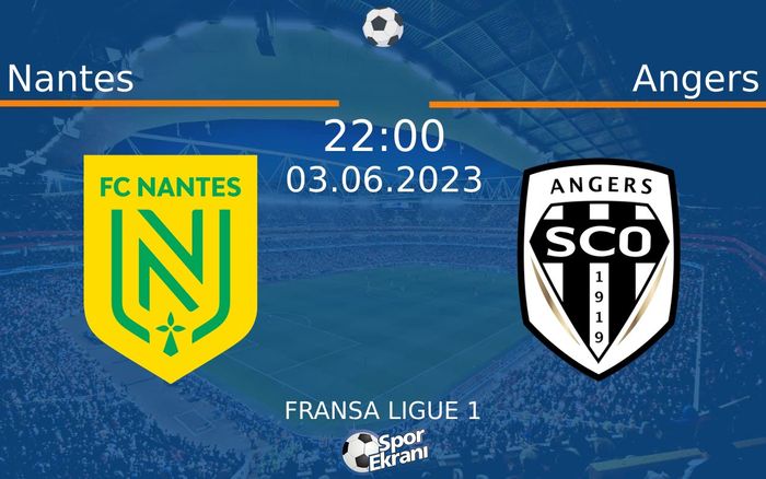 03 Haziran 2023 Nantes vs Angers maçı Hangi Kanalda Saat Kaçta Yayınlanacak? 03 Haziran 2023 Nantes vs Angers maçı Hangi Kanalda Saat Kaçta Yayınlanacak?