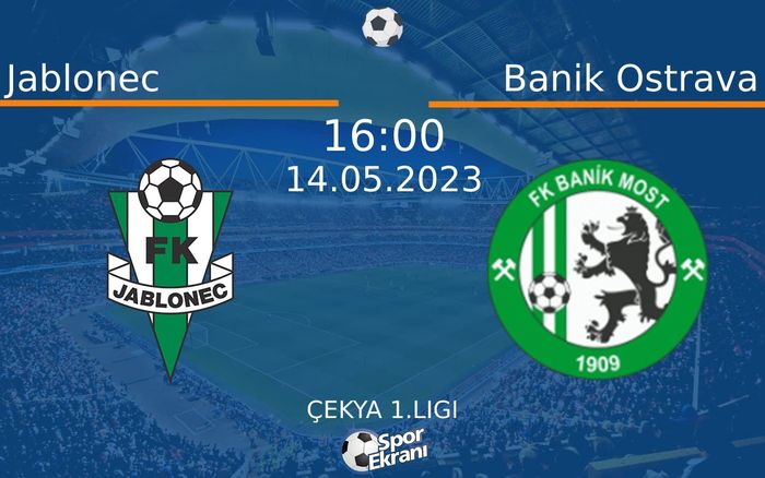 14 Mayıs 2023 Jablonec vs Banik Ostrava maçı Hangi Kanalda Saat Kaçta Yayınlanacak? 14 Mayıs 2023 Jablonec vs Banik Ostrava maçı Hangi Kanalda Saat Kaçta Yayınlanacak?