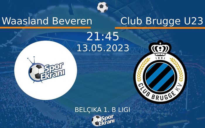 13 Mayıs 2023 Waasland Beveren vs Club Brugge U23 maçı Hangi Kanalda Saat Kaçta Yayınlanacak? 13 Mayıs 2023 Waasland Beveren vs Club Brugge U23 maçı Hangi Kanalda Saat Kaçta Yayınlanacak?