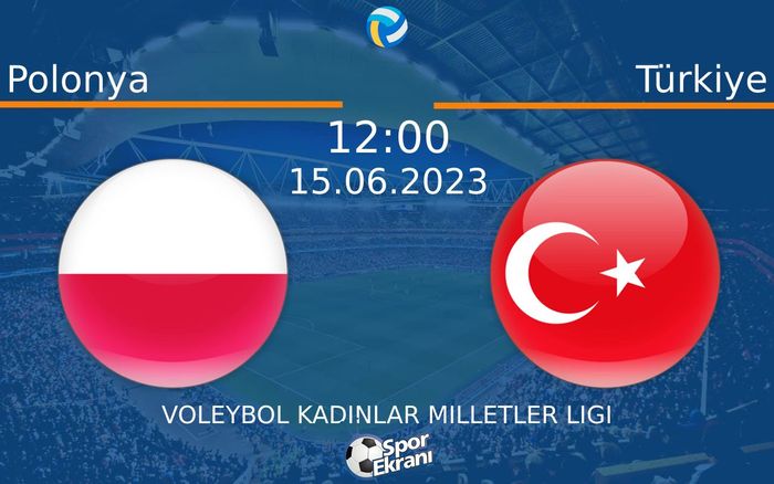 15 Haziran 2023 Polonya vs Türkiye maçı Hangi Kanalda Saat Kaçta Yayınlanacak?